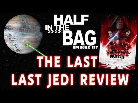 Half in the Bag: The Last Last Jedi Review